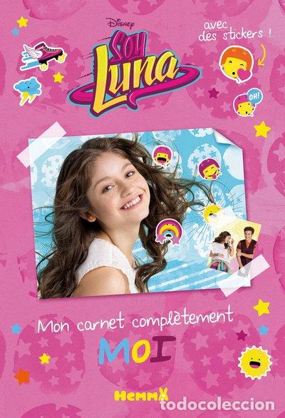 books: Soy Luna: Mon carnet compl&egrave;tement moi- 9782508034046