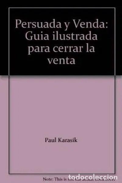 Livros em segunda m&atilde;o: Persuada y Venda: Gu&iacute;a ilustrada para cerrar la venta- 9789580417644