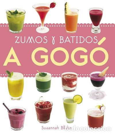 Libros: Zumos y batidos a gog&oacute;- 9788420557045