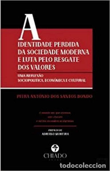 Libros: A Identidade Perdida da Sociedade Moderna e a Luta pelo Resgate dos Valores- 9789895254545