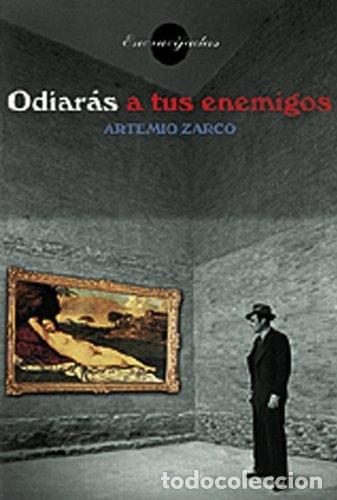 Livres: Odiar&aacute;s a tus enemigos- 9788475689470