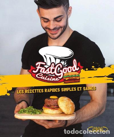 Libros: FastGood Cuisine: Les recettes rapides, simples et saines- 9782749931050