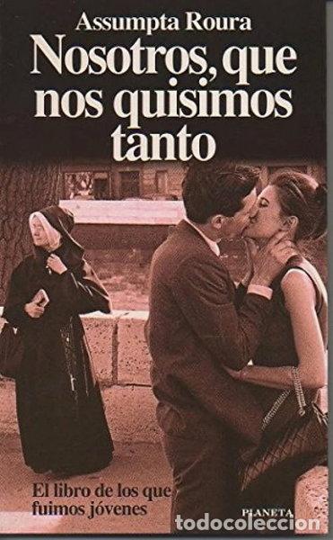 Libros: Nosotros, que nos quisimos tanto- 9788408016632