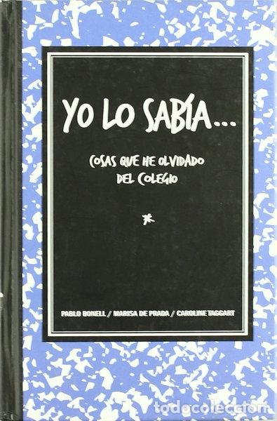 Libros: Yo lo sab&iacute;a... cosas que he olvidado del colegio- 9788492506385