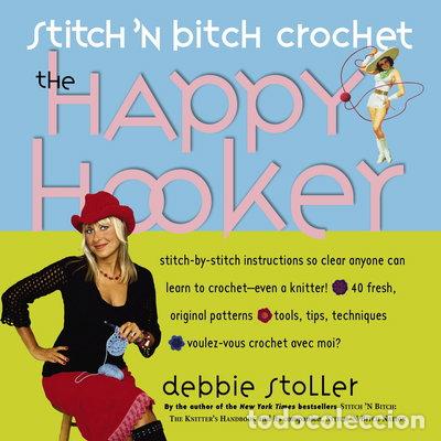 Libros: Stitch 'n Bitch Crochet: The Happy Hooker- 9780761139850