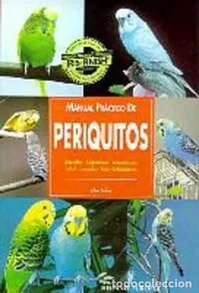 Libros: Manual pr&aacute;ctico de periquitos- 9788425513183