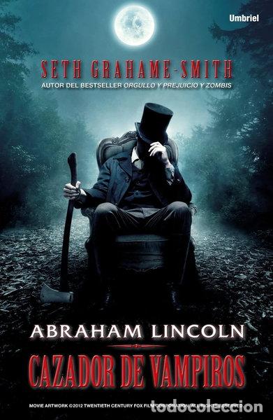 Libros: Abraham Lincoln, cazador de vampiros- 9788492915149