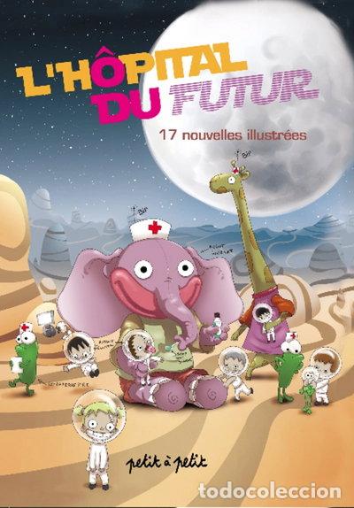 Libros: L'h&ocirc;pital du futur- 9782849491492