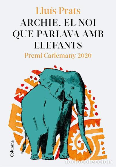 Libros: Archie, el noi que parlava amb elefants- 9788466427913