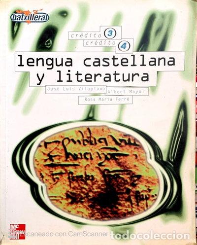 Libros: Lengua castellana y literatura, bachillerato, cr&eacute;ditos 3 y 4- 9788448122485