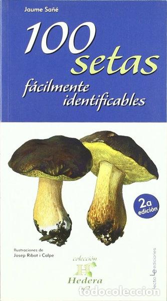 Libros: 100 setas f&aacute;cilmente identificables- 9788496754232