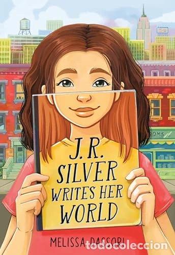 books: J.R. Silver Writes Her World- 9780316331456
