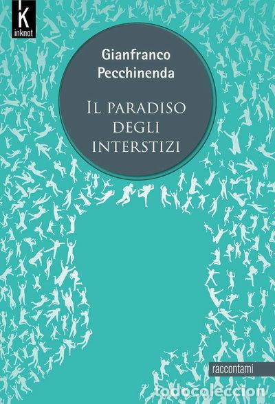 B&uuml;cher: Il paradiso degli interstizi- 9788831215138