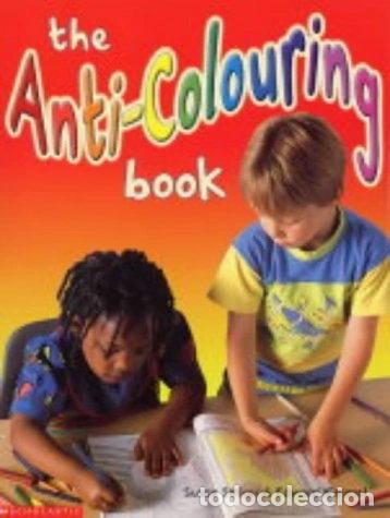 B&uuml;cher: Anti-Colouring Book- 9780439963282