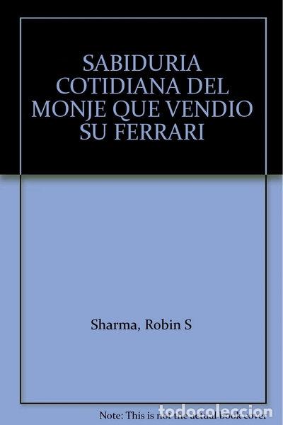 Libros: Sabidur&iacute;a cotidiana del monje que vendi&oacute; su Ferrari- 9789586392679