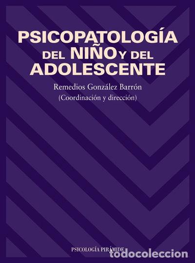 Libros: Psicopatolog&iacute;a del ni&ntilde;o y del adolescente- 9788436812749