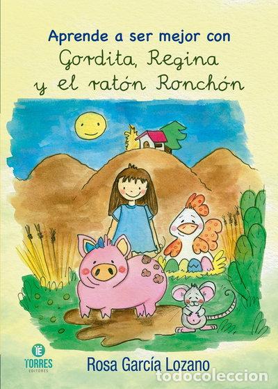 Libri di seconda mano: Aprende a ser mejor con Gordita, Regina y el rat&oacute;n Ronch&oacute;n- 9788410291867