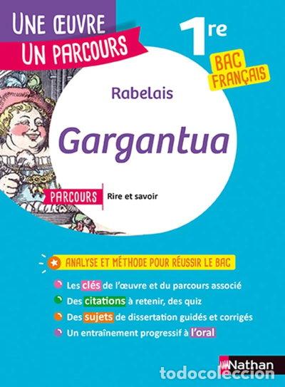Livres: Gargantua: Parcours &rdquo;Rire et savoir 1re g&eacute;n&eacute;rale ; La bonne &eacute;ducation 1re tec...- 9782091865010
