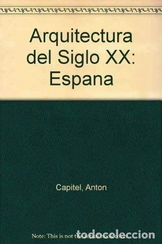Libros: Arquitectura del siglo XX: Espa&ntilde;a- 9788449600807
