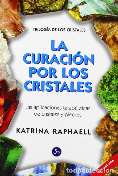 Libros: La curaci&oacute;n por los cristales- 9788488066077