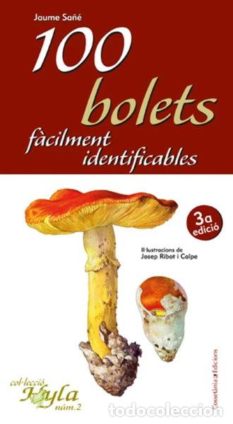Libros: 100 bolets f&agrave;cilment identificables- 9788497913836
