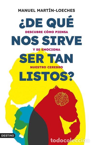 Livres: &iquest;De qu&eacute; nos sirve ser tan listos?- 9788423363865