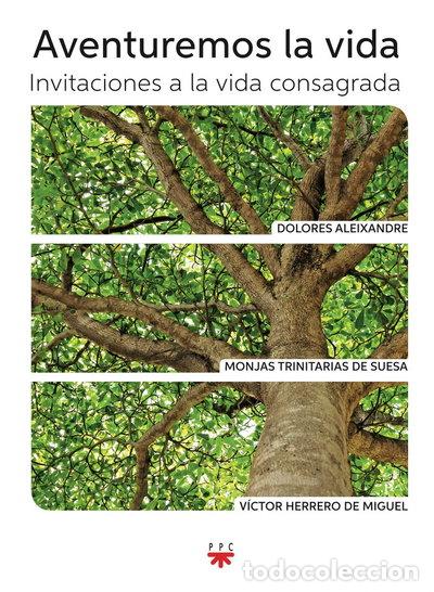 Livres: Aventuremos la vida: Invitaciones a la vida consagrada- 9788428828260