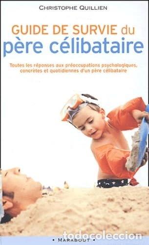 Libros: Guide de survie du p&egrave;re c&eacute;libataire- 9782501041423