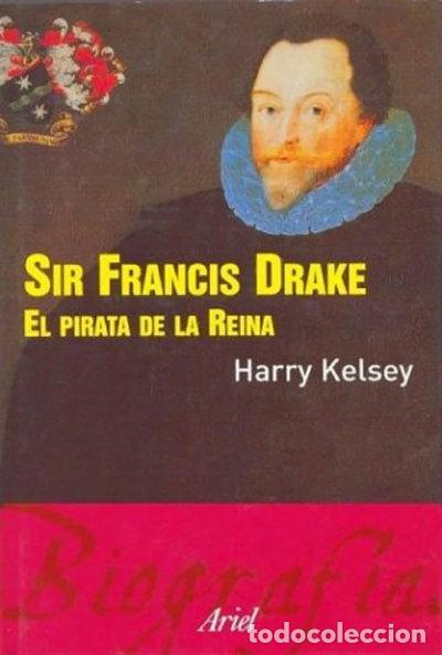 B&uuml;cher: Sir Francis Drake. El pirata de la reina- 9788434466579