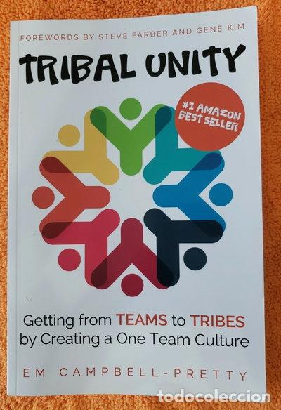 Libros: Tribal Unity: Getting from Teams to Tribes by Creating a One Team Culture- 9781329957992
