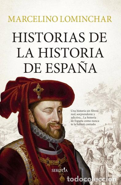Libros: Historias de la historia de Espa&ntilde;a- 9788419979353