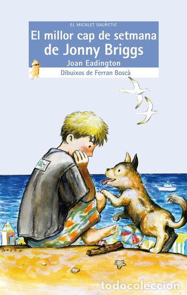 Libros: El millor cap de setmana de Jonny Briggs- 9788476601204
