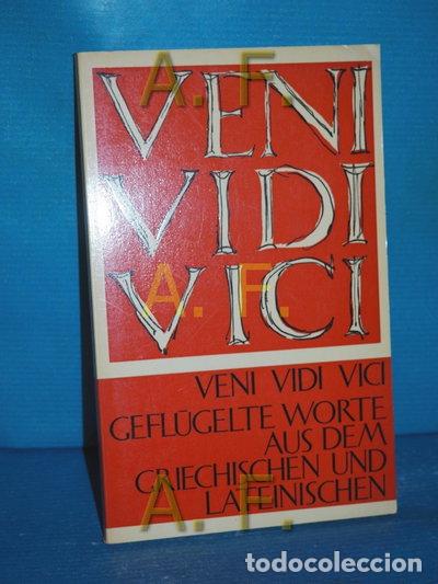 Libri di seconda mano: Veni Vidi Vici. Gefl&uuml;gelte Worte aus dem Griechischen und Lateinischen- 9783760840031