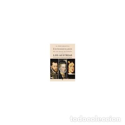 Libri di seconda mano: Enfermedades de los reyes de Espa&ntilde;a, los Austrias- 9788497343381