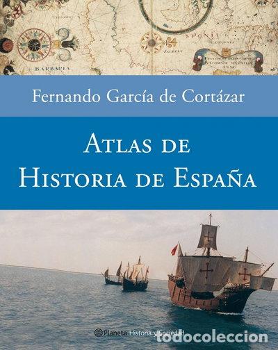 Libros: Atlas de Historia de Espa&ntilde;a- 9788408057529