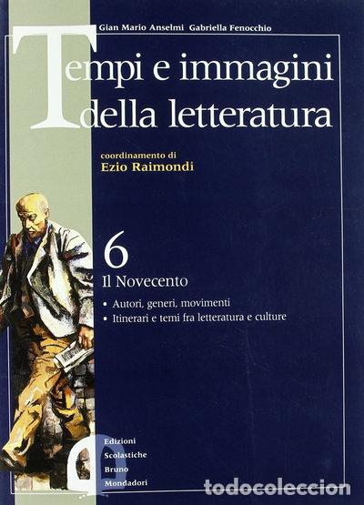 Libros: Tempi e immagini della letteratura. Vol. 6: Il Novecento- 9788842441977