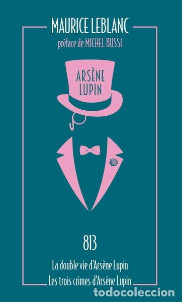Livres: 813: La double vie d'Ars&egrave;ne Lupin ; Les trois crimes d'Ars&egrave;ne Lupin- 9782377359523