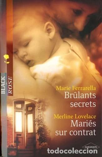 Livres: Br&ucirc;lants secrets ; Mari&eacute;s sur contrat- 9782280809481
