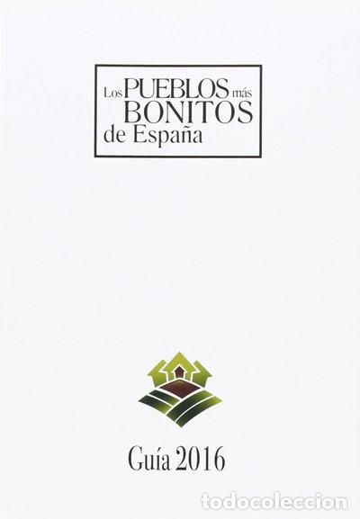 Libros: Los pueblos m&aacute;s bonitos de Espa&ntilde;a - Gu&iacute;a 2016- 9788495242839