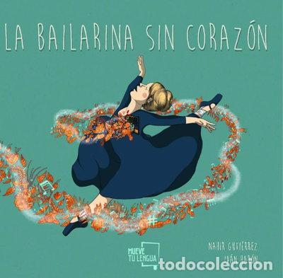 Libros: La bailarina sin coraz&oacute;n- 9788417938116