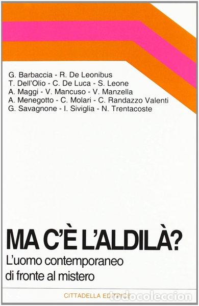 Libros: Ma c'&egrave; l'aldil&agrave;? L'uomo contemporaneo di fronte al mistero- 9788830812727