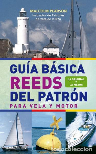 Libros: Gu&iacute;a b&aacute;sica Reeds del patr&oacute;n para vela y motor- 9788479027001