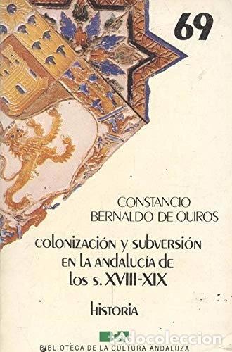 Libros: Colonizaci&oacute;n y subversi&oacute;n en la Andaluc&iacute;a de los siglos XVIII-XIX- 9788475871004