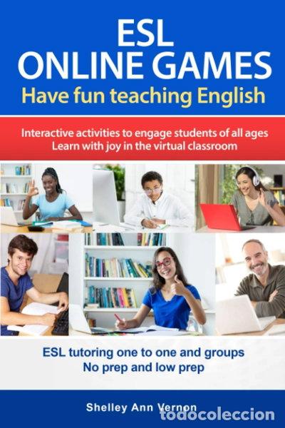 Libros: Esl Online Games: Have fun teaching English- 9780955864575