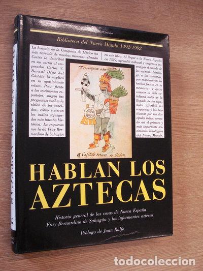 Libros: Hablan los aztecas. Historia general de las cosas de Nueva Espa&ntilde;a- 9788422619529