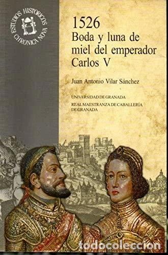 Libros: 1526, Boda y luna de miel del emperador Carlos V- 9788433826817