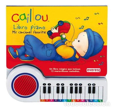 Libros: Caillou. Libro piano: Mis canciones favoritas- 9788444140506