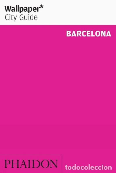 Libros: Wallpaper City Guide: Barcelona- 9780714846835
