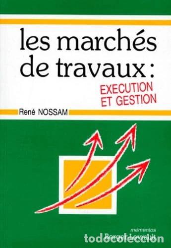 Livres: Ex&eacute;cution et gestion des march&eacute;s de travaux des CT et EP- 9782701310978