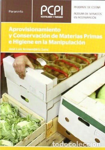 Libri di seconda mano: Aprovisionamiento y conservaci&oacute;n de materias primas e higiene en la manipulaci&oacute;n- 9788497329071